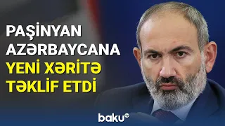 Paşinyan Azərbaycana yeni xəritə təklif etdi - BAKU TV