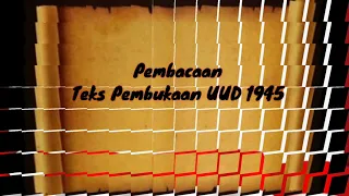 CARA PEMBACAAN TEKS PEMBUKAAN UUD 1945 DENGAN BAIK, LUGAS, TEGAS, MEYAKINKAN, DAN BENAR