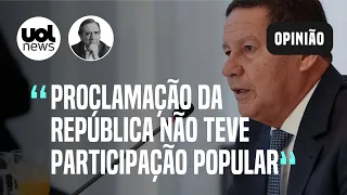 Proclamação da República: Hamilton Mourão comemora data nas redes e é criticado; Villa analisa