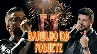 BARULHO DO FOGUETE - ZE NETO E CRISTIANO