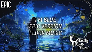 I'm Blue - Eiffel 65 Epic Version - Gymnastics Floor Music