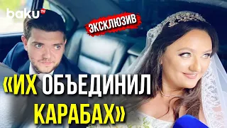 Ветеран 44-дневной Войны Женился На Дочери Героя Карабаха | Baku TV | RU