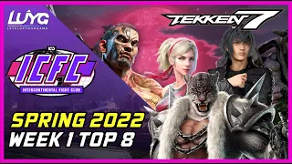 ICFC NA Spring 2022 Week 1 Top 8 【Tekken 7】