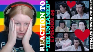 "THE UNTAMED" (BL) DRAMA REACTION | EP 45 | CHINA (Re-upload)