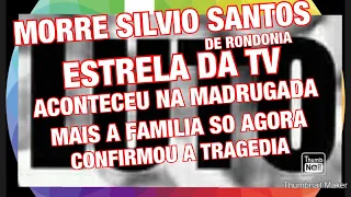 MORRE SILVIO SANTOS ESTRELA BRASILEIRA INFELIZMENTE FAMÍLIA CONFIRMOU PARTIDA DO RONDONIENSE