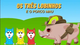 História Infantil - Os Três Lobinhos e o Porco Mau