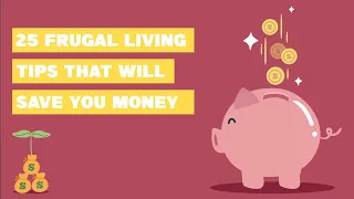 25  Extreme Frugal Tips That Really works |Saving Tips