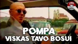 Pompa - Viskas Tavo Bosui (Official Video)