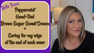 Belle Tress | PEPPERMINT  | Brown Sugar Sweet Cream | How to Care for Wigs at the End of Each Wear