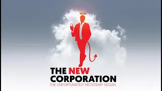 The New Corporation:The Unfortunately Necessary Sequel Trailer