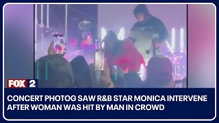 Concert photog saw  R&B star Monica intervene after woman was hit by man in crowd