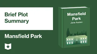 Mansfield Park by Jane Austen | Brief Plot Summary