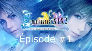 Final Fantasy X HD Remaster Épisode 1 - Bienvenue à Zanarkand