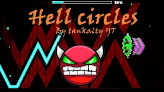 Geometry dash - My 1st LEVEL !!! Hell circles [demon] by Tankalty YT (me)