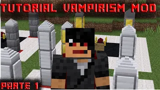 COMO VIRAR UM VAMPIRO!! - TUTORIAL VAMPIRISM MOD! PARTE 1