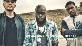 DREAM JUNKIES-(HILLSONG)OCEANS REMIX!