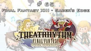 Theatrhythm Final Fantasy - Part 65 ･ FF13 - Saber's Edge