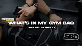 WHAT'S IN MY GYM BAG | Taylor Atwood
