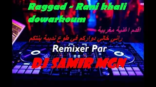 Raggada Rani khali dowarkoum - أقدم اغنية مغربية راني خالي دواركم في طوع نديبة بنتكم -  DJ SaMiR MgN
