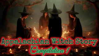 Appalachian Witch Story Compilation 1