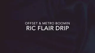 OFFSET & METRO BOOMIN - RIC FLAIR DRIP 20 MINS LOOP // Dreaded Dreams