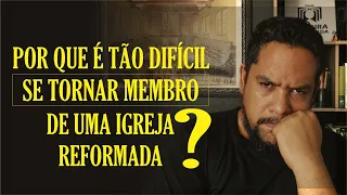 COMO SE TORNAR MEMBRO DE UMA IGREJA REFORMADA