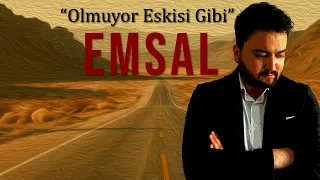 Emsal - Olmuyor Eskisi Gibi