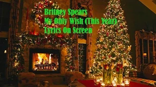 Britney Spears - My Only Wish (This Year) - Lyrics On Screen