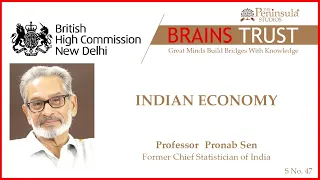 Indian Economy | Professor Pronab Sen | @BrainsTrustIndia