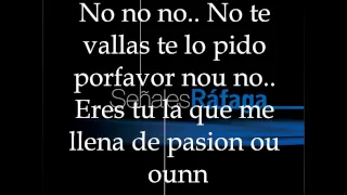 Rafaga - No te vayas(LETRA).wmv