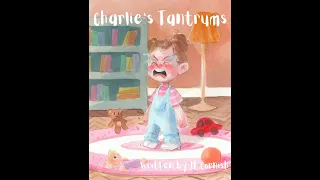 Charlie's Tantrums | Readaloud Storytime | Emotions | Big Feeling Book | Toddler Book | Anger | Fear