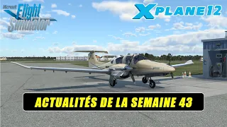 👀 [ X-Plane 11 & 12 - Flight Simulator 2020 ] Actualités de la semaine 43