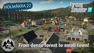 BUILDING A SMALL TOWN FROM SCRATCH! | FS22 | Forestry | Holmåkra 22 | Timelapse | E14