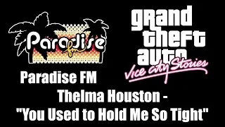 GTA: Vice City Stories - Paradise FM | Thelma Houston - "You Used to Hold Me So Tight"