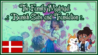 {Danish Subs+Trans} The Family Madrigal || Encanto