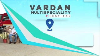 Vardan Multi-Speciality Charitable Hospital.