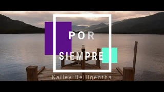 Por Siempre | Kalley Heiligenthal | Bethel Music en español