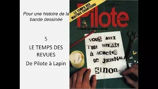 Pour une histoire de la bande dessinée : 5/10 Le temps des revues, de Pilote à Lapin