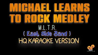 MICHAEL LEARNS TO ROCK MEDLEY - MLTR (HQ KARAOKE VERSION)