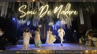 Soni De Nakhre Arushi & Aditya's Wedding Dance Performance | Sangeet