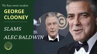 George Clooney slams Alec Baldwin for having live bullets on movie set