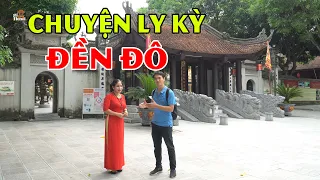 Chuyện ly kỳ có thật tại Đền Đô Từ Sơn - Bắc Ninh #hnp