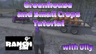 Ranch Simulator Tutorial #12: Greenhouse and Small Crops