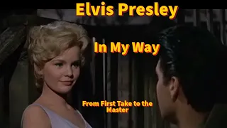 Elvis Presley - In My Way - From First Take to the Master