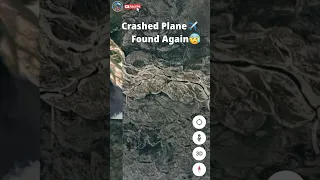 Lost Crashed Plane✈️ Found Again😥 On Google Earth #shorts #planecrash