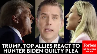 BREAKING NEWS: Trump, Marjorie Taylor Greene, Trump Jr. React To Hunter Biden Guilty Plea, DOJ Deal