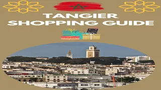 Explore the Best Places to Shop in Tangier#TangierShoppingSpree #MoroccanSouvenirs #CulturalHeritage