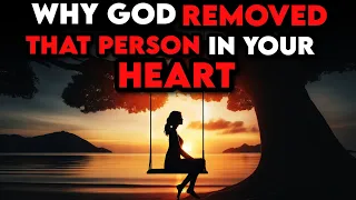 You're Meant To Be With Someone, But God Intentionally Removed Them From Your Heart This Is Why