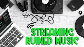 How Streaming Ruined the Music Industry (sort of)