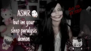 ASMR but im your sleep paralysis demon☠️🛌🪑 (fast and aggressive)